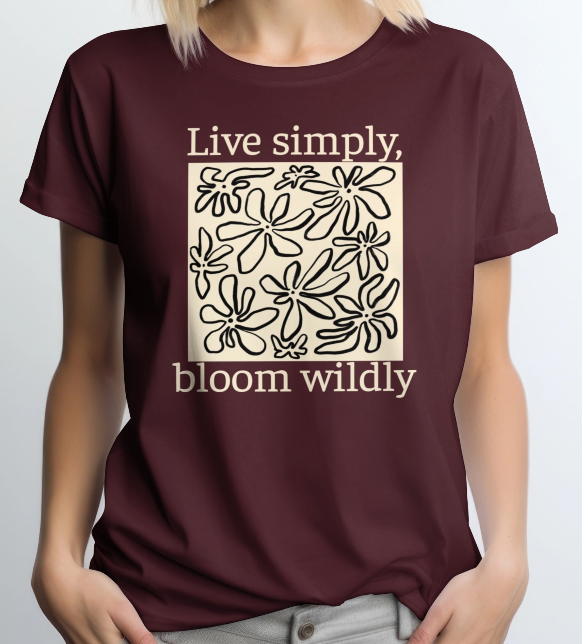Live Simply, Bloom Wildly Unisex T-Shirt