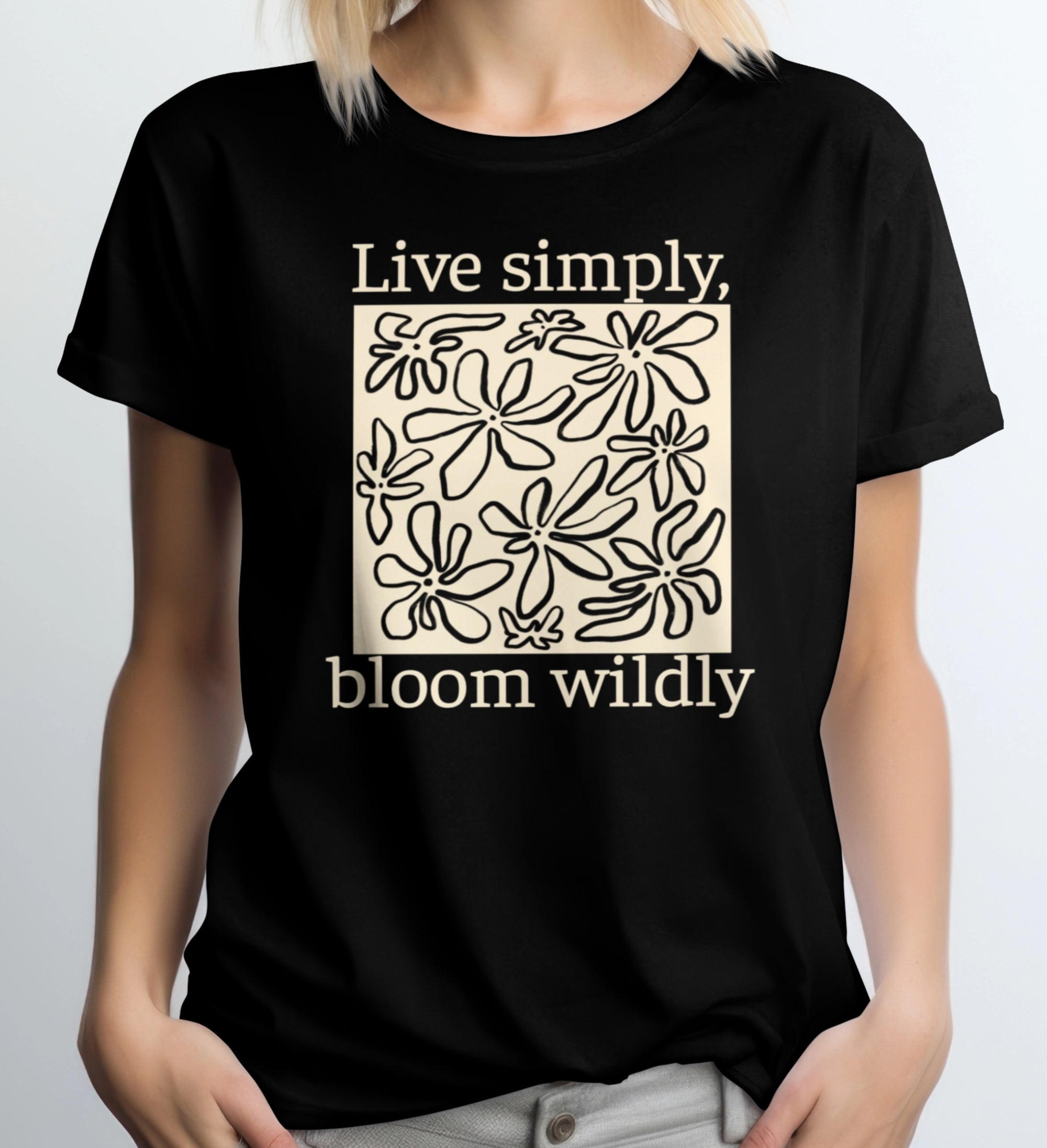 Live Simply, Bloom Wildly Unisex T-Shirt